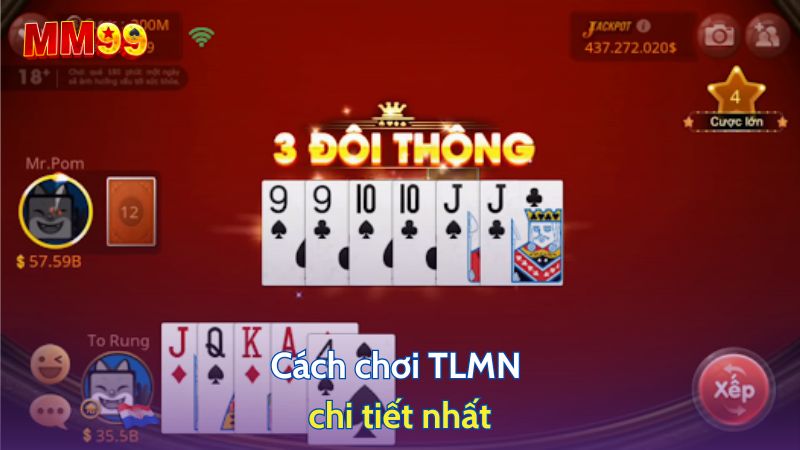 Cách chơi TLMN chi tiết nhất