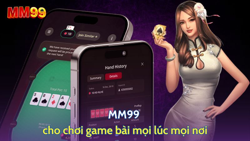 chơi game 3d mm99 mọi lúc mọi nơi